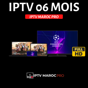 IPTV MAROC 06 MOIS