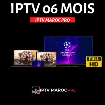 IPTV MAROC 06 MOIS